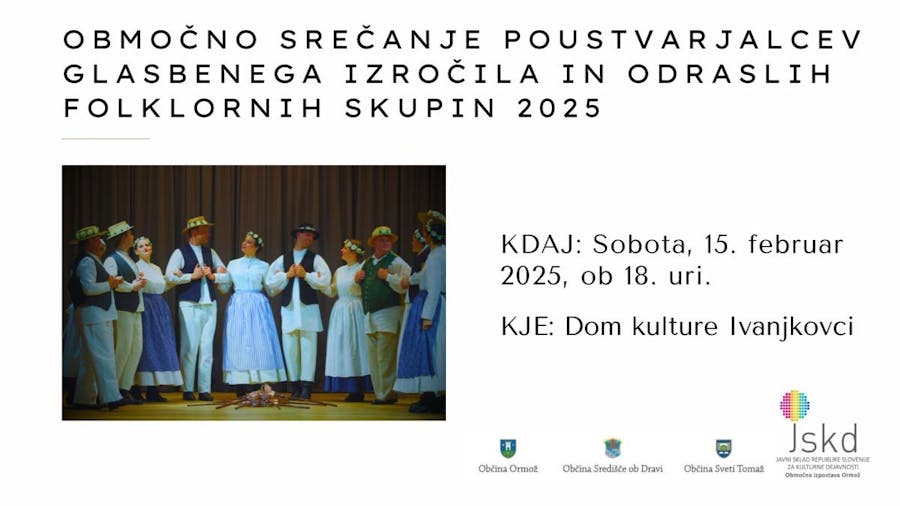 Območno srečanje poustvarjalcev glasbenega izročila in odraslih folklornih skupin 2025